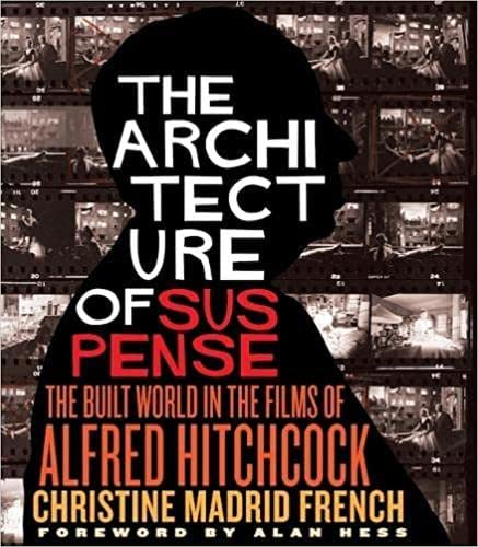 cover of a book called The Architecture of Suspense: the built world in the films of alfred hitchcock