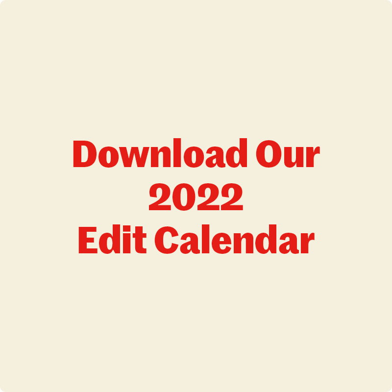 Download Our 2022 Edit Calendar