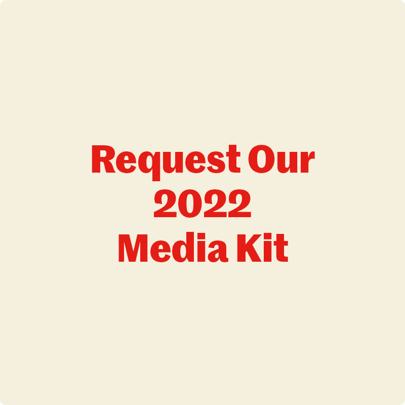 Request Our 2022 Media Kit